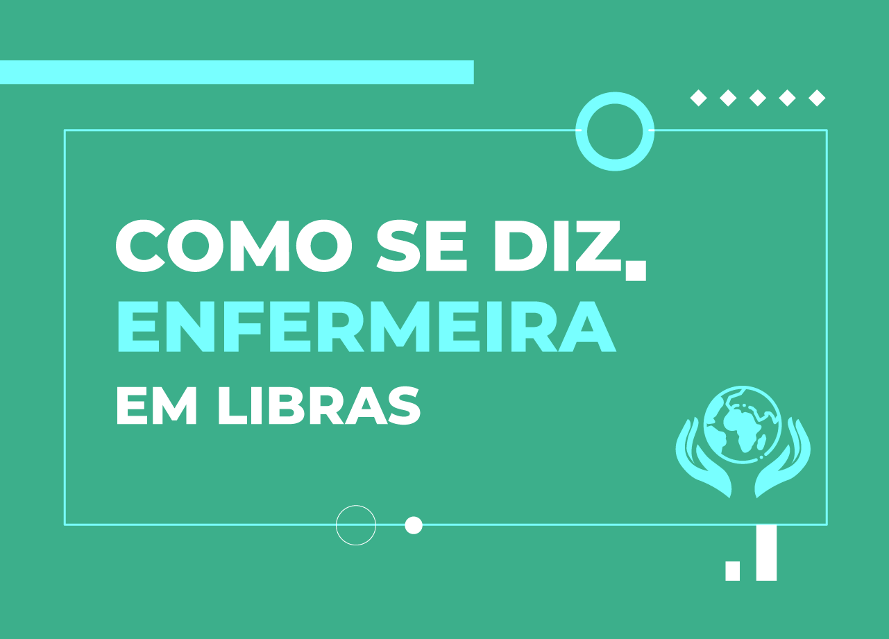 como-se-diz-enfermeira-em-libras