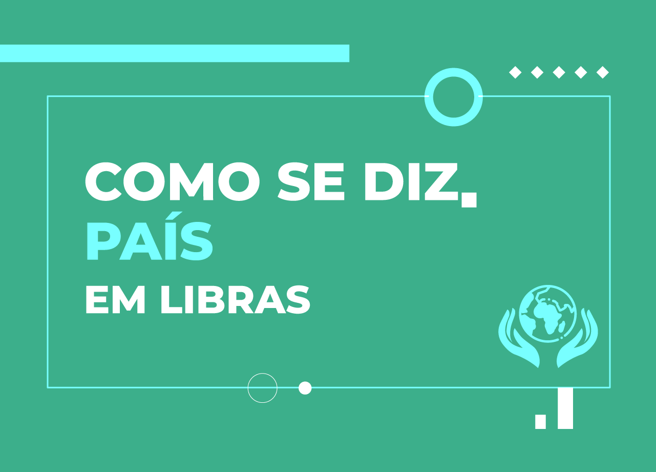 como-se-diz-país-em-libras